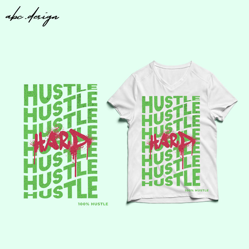 HARD HUSTLE – t-shirt design