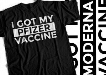 I got my Pfizer vaccine – t shirt design – covid19 vaccine