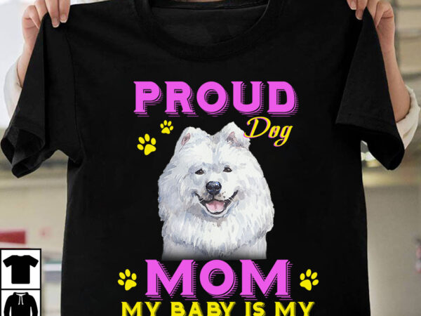 1 DESIGN 50 VERSIONS – DOGS Proud Dog Mom 1 DESIGN 50 VERSIONS – DOGS Proud Dog Mom