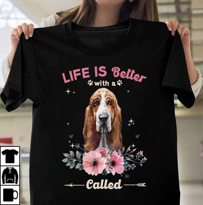 1 DESIGN 50 VERSIONS – DOGS Life is better with a dog called