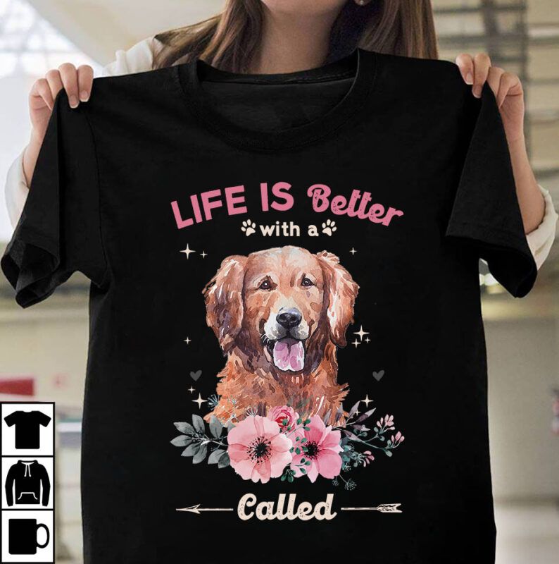 1 DESIGN 50 VERSIONS – DOGS Life is better with a dog called