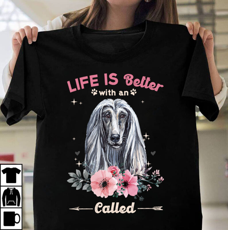 1 DESIGN 50 VERSIONS – DOGS Life is better with a dog called