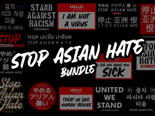 Bundle stop asian hate 16 design png transparent background