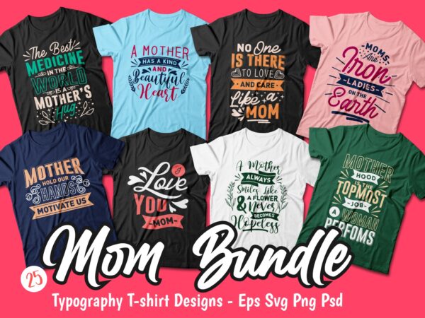 Mom t-shirt designs quotes bundle, mother’s day quotes svg bundle, mom and son quotes, t-shirt designs bundle for commercial use, vector t-shirt design, motivational inspirational t-shirt designs pack collection