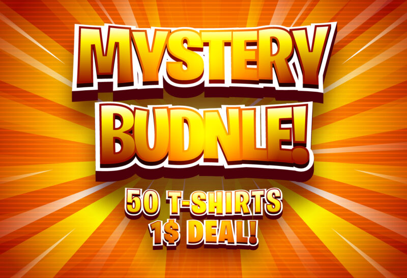 Mystery Bundle – Pack Of 50 T-Shirt Designs – One Dollar Deal – Huge Bundle of T-Shirt Designs