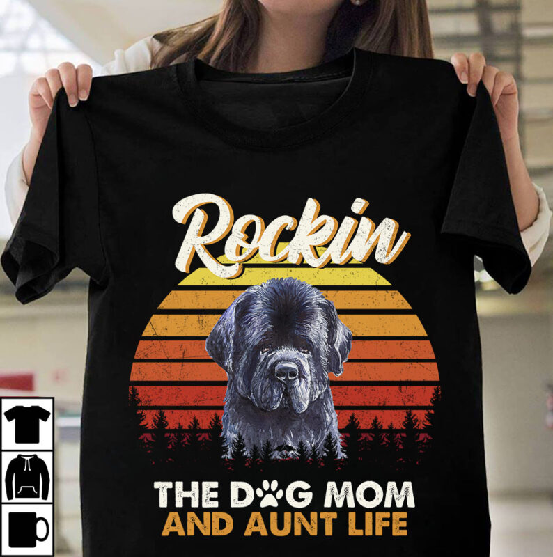 1 DESIGN 50 VERSIONS – DOGS Rockin the dog mom and aunt life