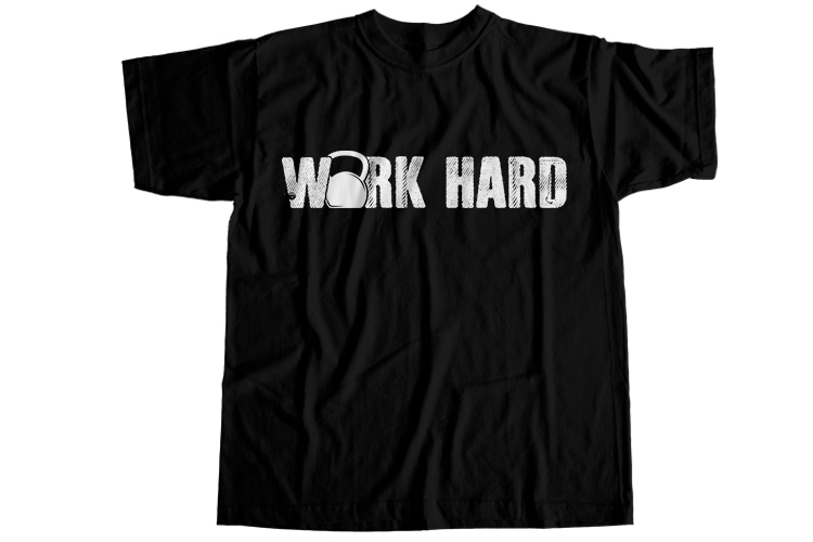 Work hard T-Shirt Design