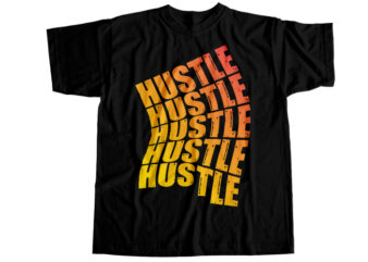 Hustle hustle T-Shirt Design