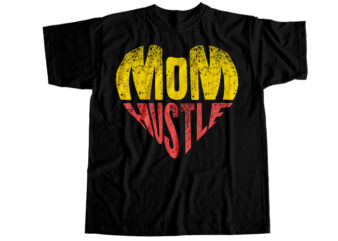 Mom hustle T-Shirt Design
