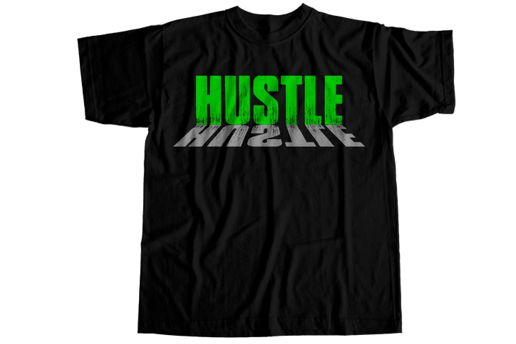 Hustle T-Shirt Design