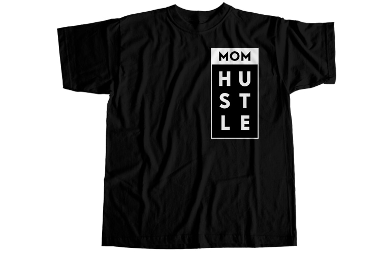 Mom hustle T-Shirt Design