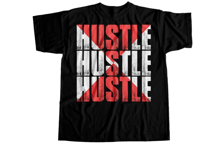 Hustle T-Shirt Design