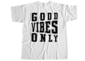 Good vibes only T-Shirt Design