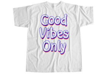 Good vibes only T-Shirt Design