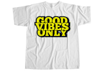 Good vibes only T-Shirt Design