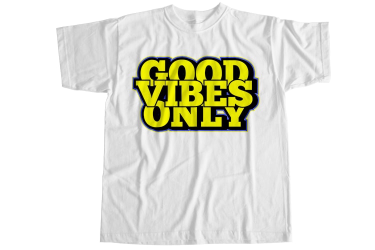 Good vibes only T-Shirt Design
