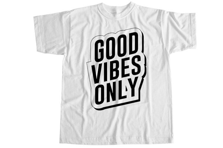 Good vibes only T-Shirt Design