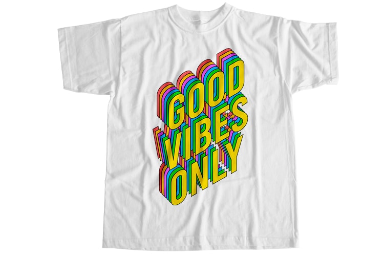 Good vibes only T-Shirt Design