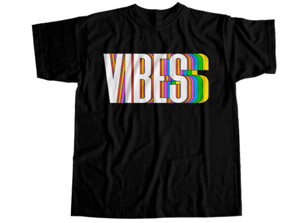 Good vibes good life t-shirt design