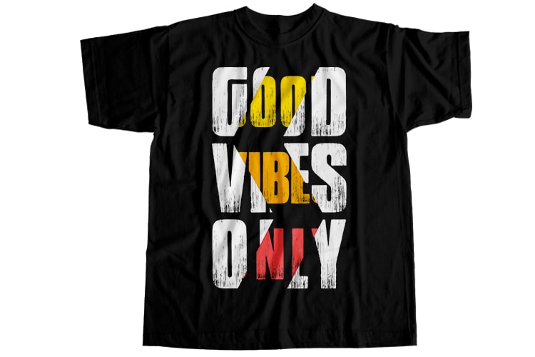 Good vibes only T-Shirt Design