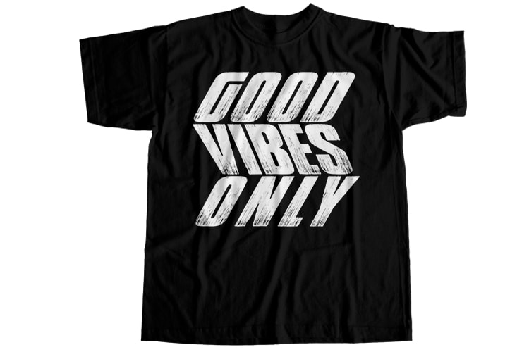 Good vibes only T-Shirt Design