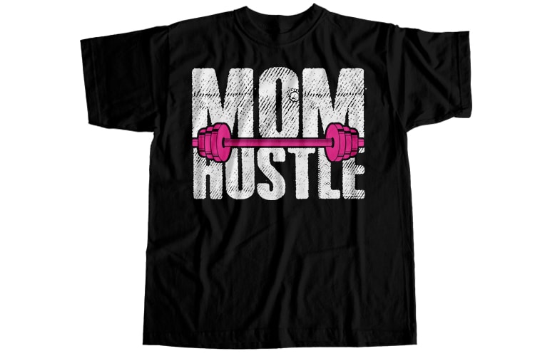 Mom hustle T-Shirt Design