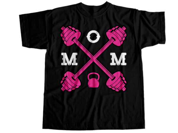 Mom gym t-shirt design