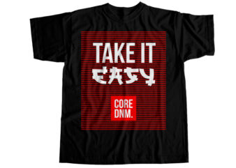 Take it easy T-Shirt Design