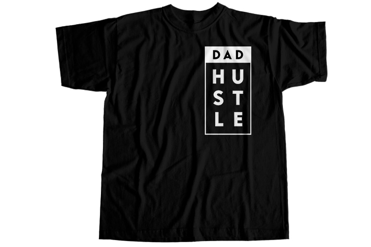 Dad hustle T-Shirt Design