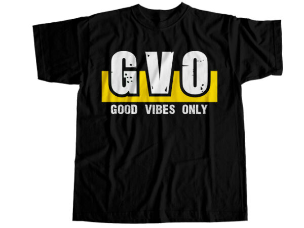 Good vibes good life t-shirt design