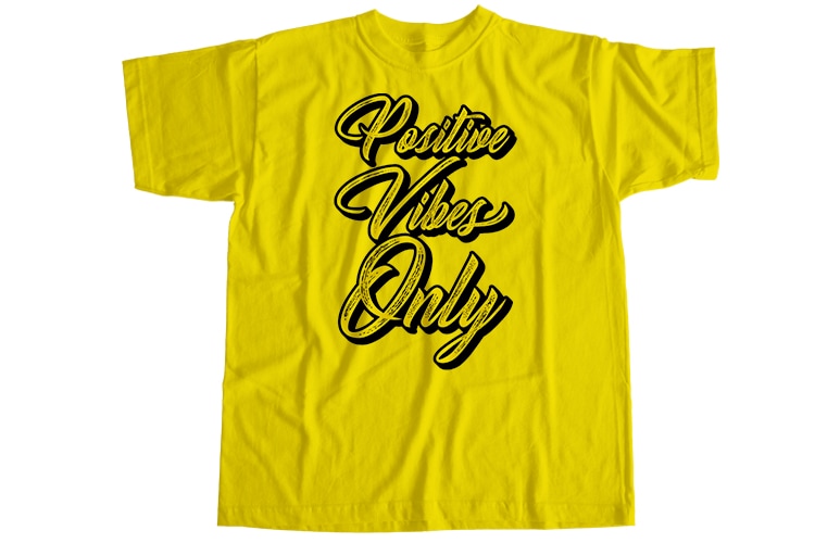 Positive vibes only T-Shirt Design