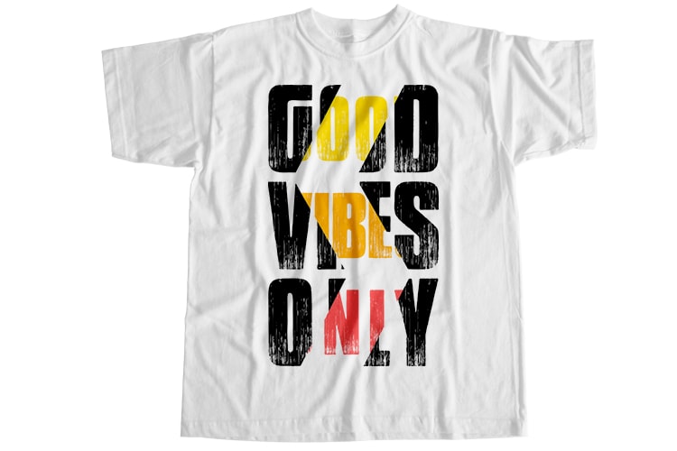 Good vibes only T-Shirt Design