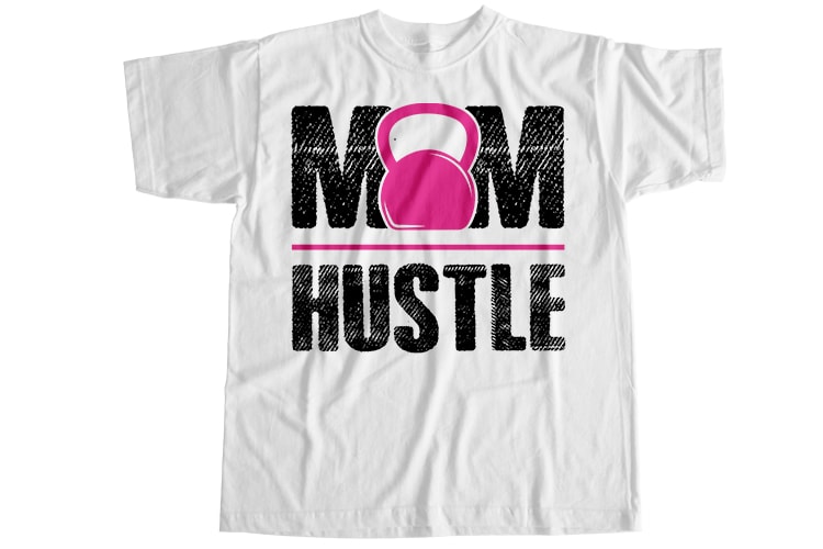 Mom hustle T-Shirt Design