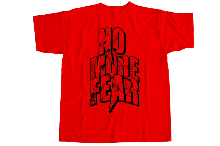 No more fear T-Shirt Design
