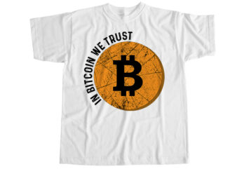 In bitcoin we trust T-Shirt Design
