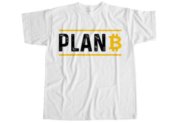 Bitcoin plan b T-Shirt Design