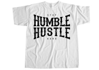 Stay humble hustle hard T-Shirt Design