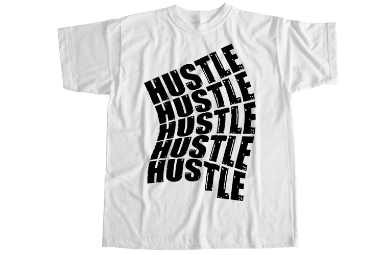 Hustle hustle T-Shirt Design