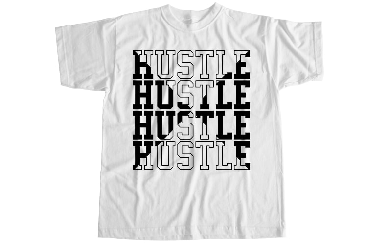 Hustle T-Shirt Design