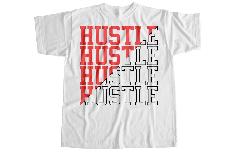 Hustle T-Shirt Design