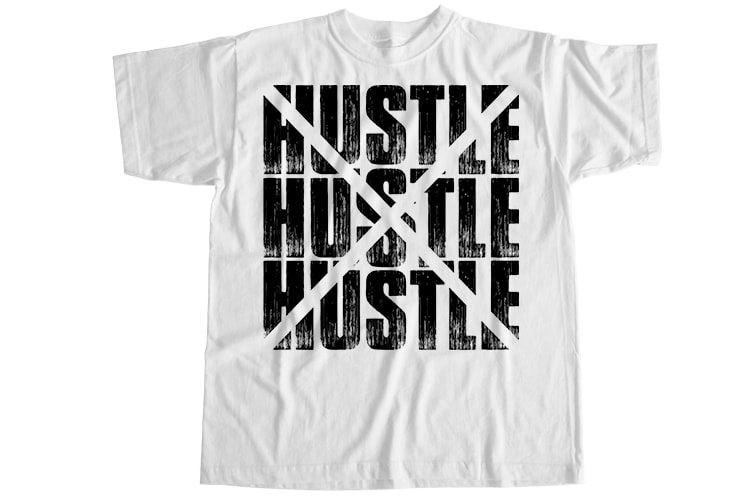 Hustle T-Shirt Design