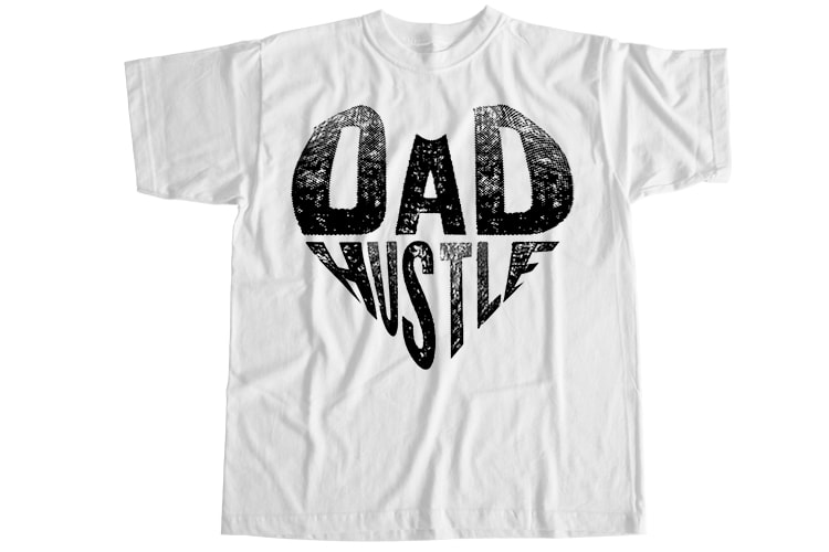 Dad hustle T-Shirt Design
