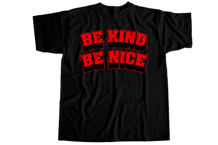 Be kind be nice T-Shirt Design
