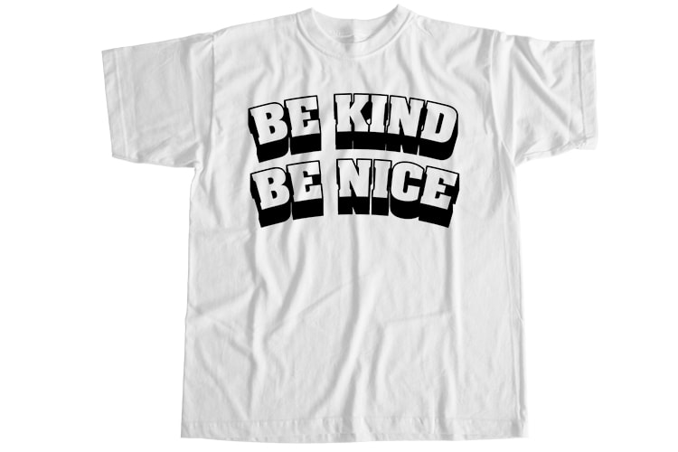 Be kind be nice T-Shirt Design