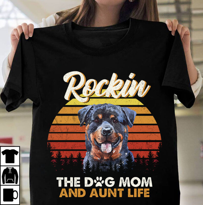 1 DESIGN 50 VERSIONS – DOGS Rockin the dog mom and aunt life