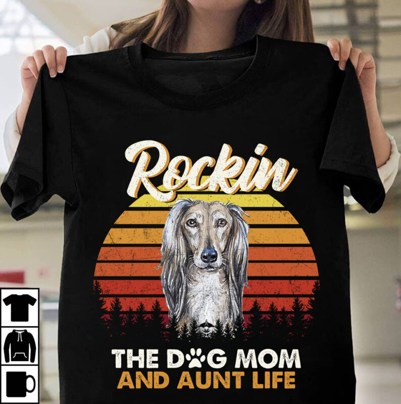 1 DESIGN 50 VERSIONS – DOGS Rockin the dog mom and aunt life