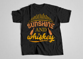 Sunshine and Whiskey Editable T shirt Design