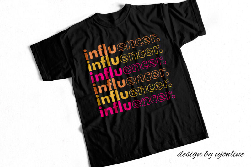 influencer t-shirt design
