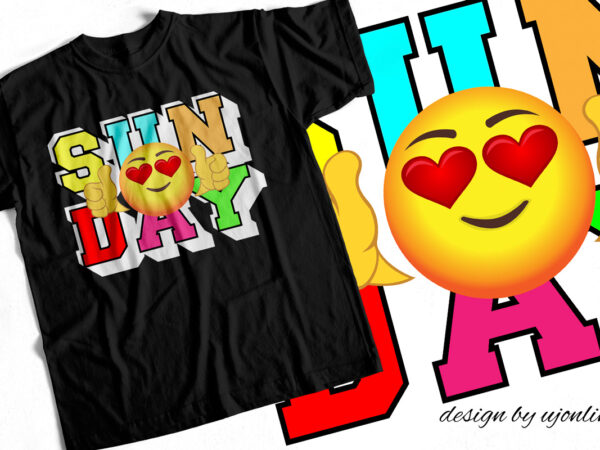 Sunday – sunday is fun day – t-shirt design for sale