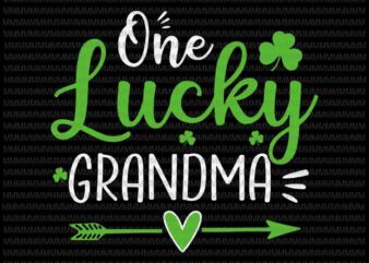 One Lucky Grandma Svg, St patricks day svg, Grandma Patrick’s Day Svg, Irish svg